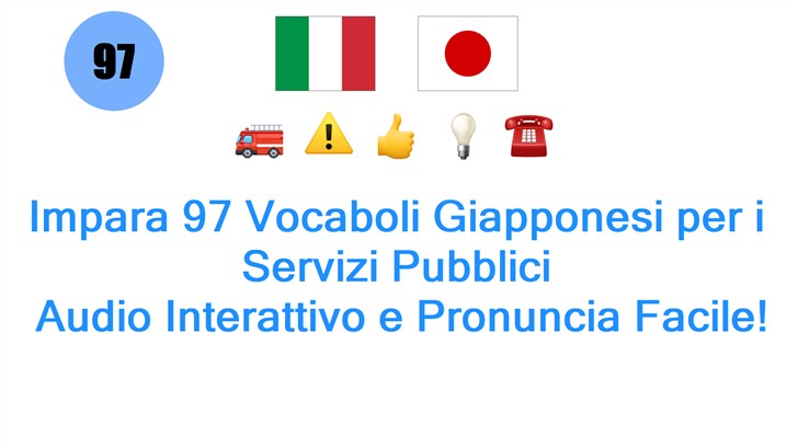 Impara 97 Vocaboli Giapponesi per i Servizi Pubblici: Audio Interattivo e Pronuncia Facile!
